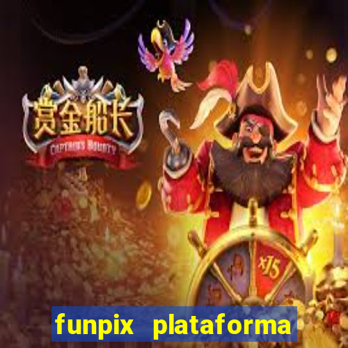 funpix plataforma de jogos